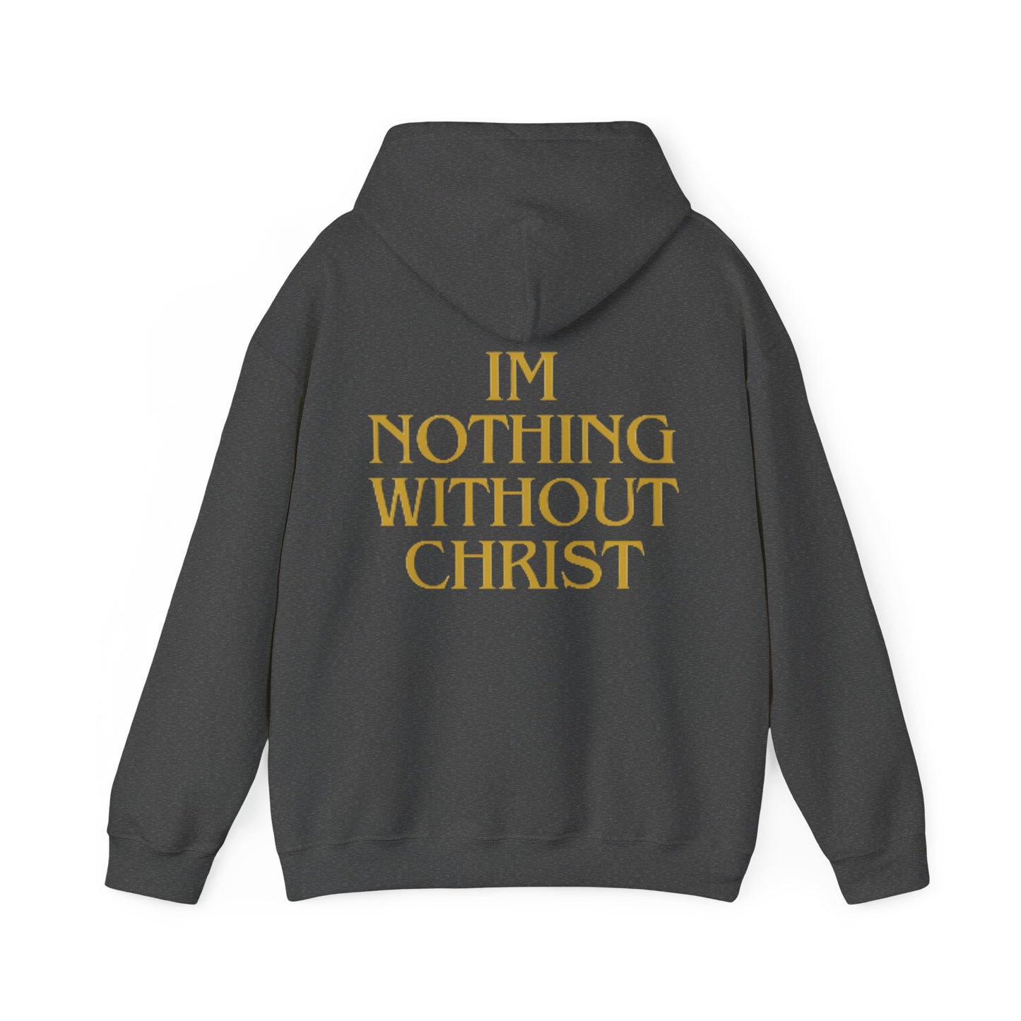 Nothing Without Christ Sweatshirt