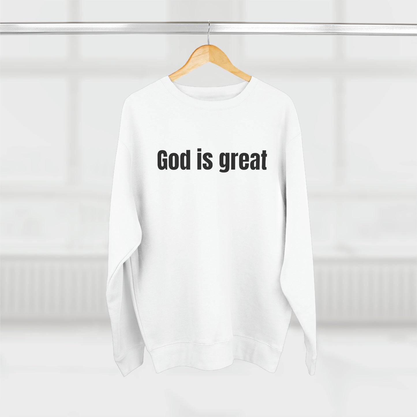 God is Great Sweatshirt