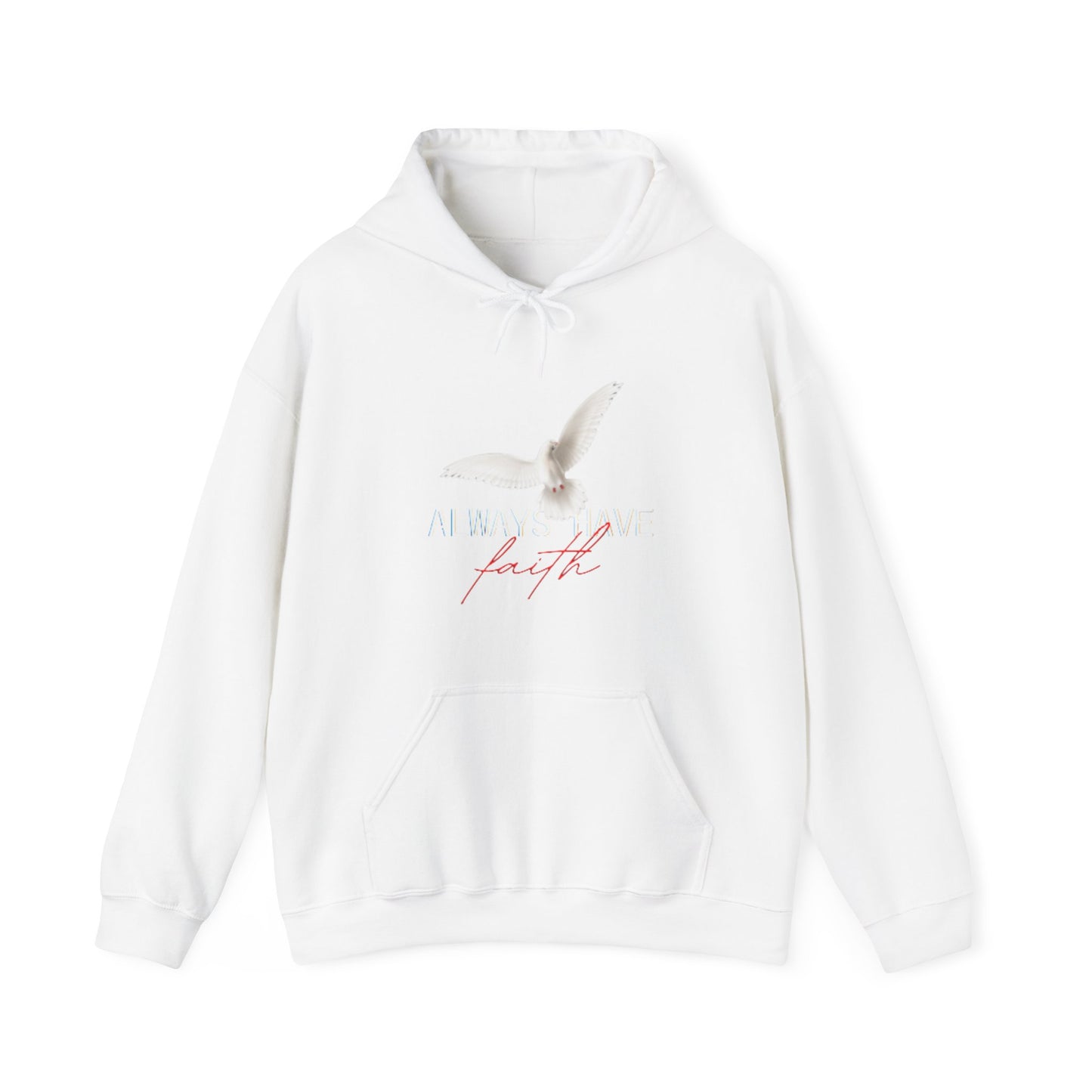 Always Have Faith Sweatshirt