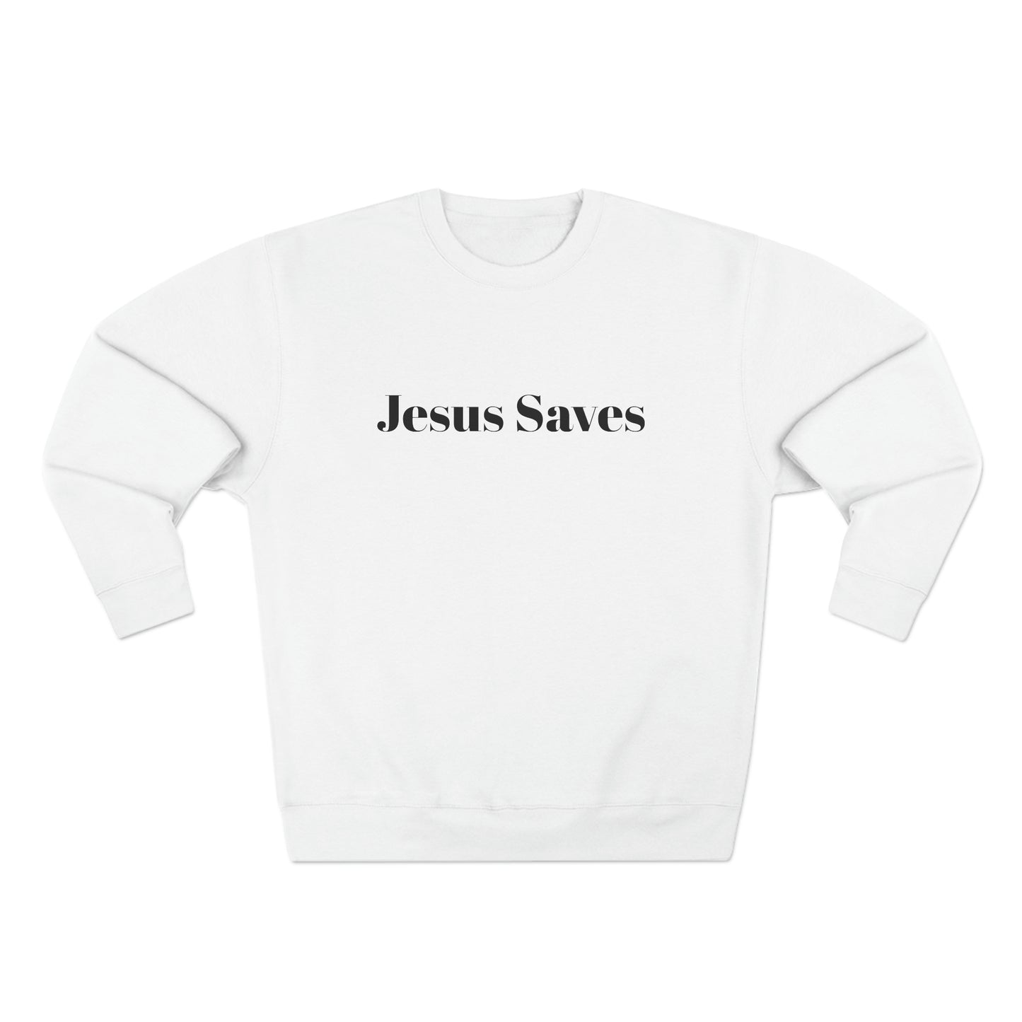 Jesus Saves Sweatshirt