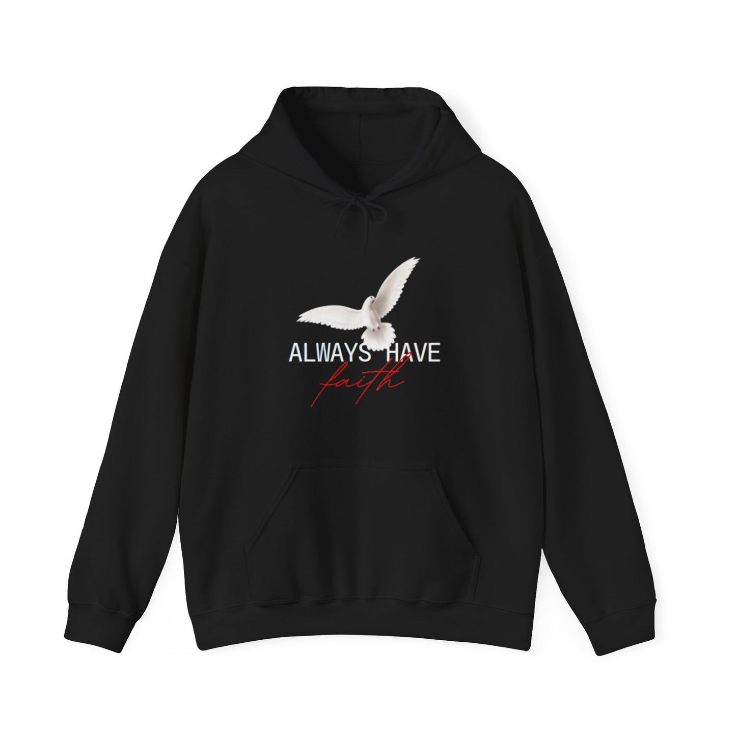 Always Have Faith Sweatshirt